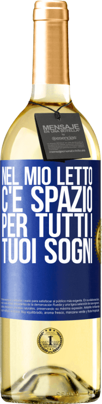 29,95 € | Vino bianco Edizione WHITE Nel mio letto c'è spazio per tutti i tuoi sogni Etichetta Blu. Etichetta personalizzabile Vino giovane Raccogliere 2024 Verdejo