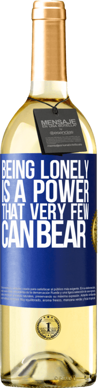 29,95 € | White Wine WHITE Edition Being lonely is a power that very few can bear Blue Label. Customizable label Young wine Harvest 2024 Verdejo