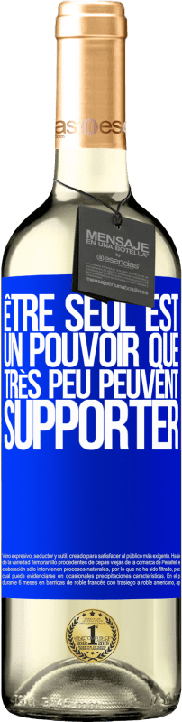 29,95 € Envoi gratuit | Vin blanc Édition WHITE Être seul est un pouvoir que très peu peuvent supporter Étiquette Bleue. Étiquette personnalisable Vin jeune Récolte 2025 Verdejo