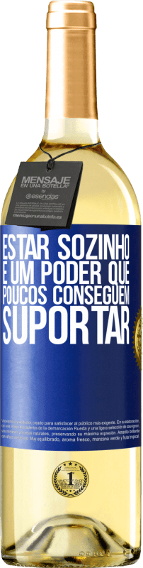 29,95 € | Vinho branco Edição WHITE Estar sozinho é um poder que poucos conseguem suportar Etiqueta Azul. Etiqueta personalizável Vinho jovem Colheita 2024 Verdejo