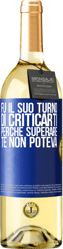 29,95 € | Vino bianco Edizione WHITE Fu il suo turno di criticarti, perché superare te non poteva Etichetta Blu. Etichetta personalizzabile Vino giovane Raccogliere 2024 Verdejo