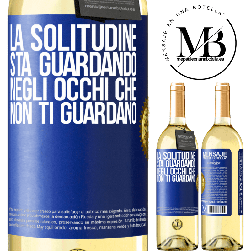 29,95 € Spedizione Gratuita | Vino bianco Edizione WHITE La solitudine sta guardando negli occhi che non ti guardano Etichetta Blu. Etichetta personalizzabile Vino giovane Raccogliere 2025 Verdejo