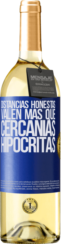 29,95 € Envío gratis | Vino Blanco Edición WHITE Distancias honestas valen más que cercanías hipócritas Etiqueta Azul. Etiqueta personalizable Vino joven Cosecha 2023 Verdejo