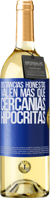 29,95 € Envío gratis | Vino Blanco Edición WHITE Distancias honestas valen más que cercanías hipócritas Etiqueta Azul. Etiqueta personalizable Vino joven Cosecha 2025 Verdejo