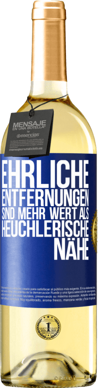 29,95 € Kostenloser Versand | Weißwein WHITE Ausgabe Ehrliche Entfernungen sind mehr wert als heuchlerische Nähe Blaue Markierung. Anpassbares Etikett Junger Wein Ernte 2024 Verdejo