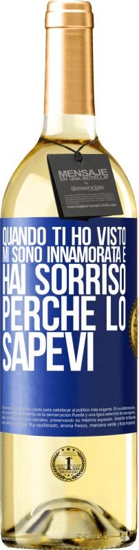 29,95 € | Vino bianco Edizione WHITE Quando ti ho visto, mi sono innamorata e hai sorriso perché lo sapevi Etichetta Blu. Etichetta personalizzabile Vino giovane Raccogliere 2024 Verdejo