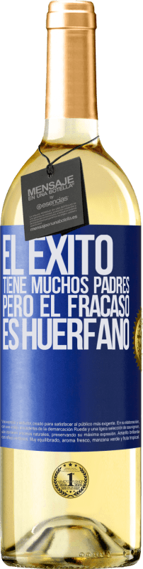 29,95 € | Vino Blanco Edición WHITE El éxito tiene muchos padres, pero el fracaso es huérfano Etiqueta Azul. Etiqueta personalizable Vino joven Cosecha 2023 Verdejo