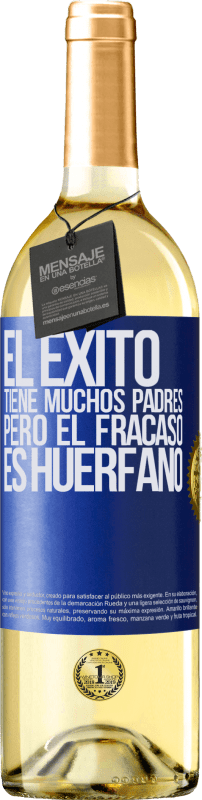 29,95 € | Vino Blanco Edición WHITE El éxito tiene muchos padres, pero el fracaso es huérfano Etiqueta Azul. Etiqueta personalizable Vino joven Cosecha 2024 Verdejo