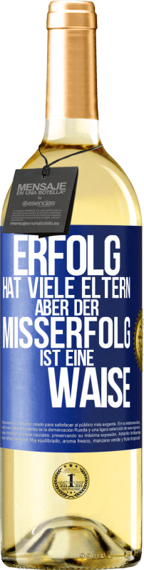 29,95 € | Weißwein WHITE Ausgabe Erfolg hat viele Eltern, aber der Misserfolg ist eine Waise Blaue Markierung. Anpassbares Etikett Junger Wein Ernte 2024 Verdejo