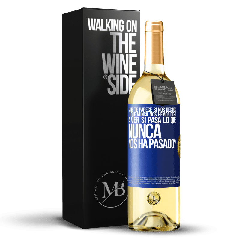 29,95 € Envío gratis | Vino Blanco Edición WHITE ¿Qué te parece si nos decimos lo que nunca nos hemos dicho, a ver si pasa lo que nunca nos ha pasado? Etiqueta Azul. Etiqueta personalizable Vino joven Cosecha 2024 Verdejo