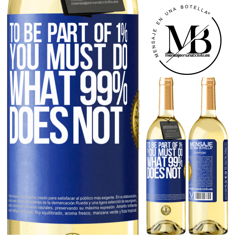 29,95 € Free Shipping | White Wine WHITE Edition To be part of 1% you must do what 99% does not Blue Label. Customizable label Young wine Harvest 2022 Verdejo