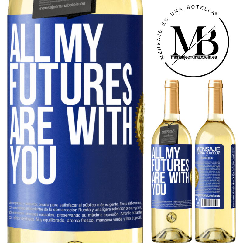 29,95 € Free Shipping | White Wine WHITE Edition All my futures are with you Blue Label. Customizable label Young wine Harvest 2025 Verdejo