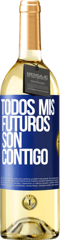 29,95 € | Vino Blanco Edición WHITE Todos mis futuros son contigo Etiqueta Azul. Etiqueta personalizable Vino joven Cosecha 2024 Verdejo