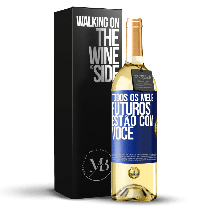 29,95 € Envio grátis | Vinho branco Edição WHITE Todos os meus futuros estão com você Etiqueta Azul. Etiqueta personalizável Vinho jovem Colheita 2024 Verdejo