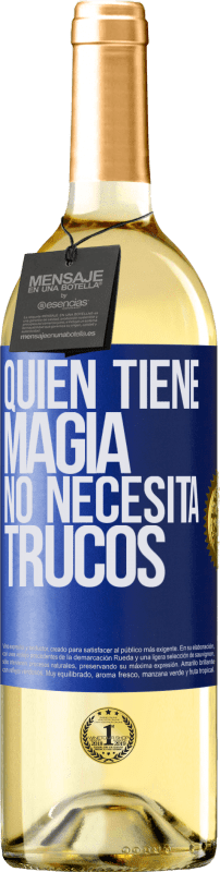 29,95 € | Vino Blanco Edición WHITE Quien tiene magia no necesita trucos Etiqueta Azul. Etiqueta personalizable Vino joven Cosecha 2024 Verdejo