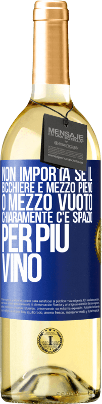 29,95 € | Vino bianco Edizione WHITE Non importa se il bicchiere è mezzo pieno o mezzo vuoto. Chiaramente c'è spazio per più vino Etichetta Blu. Etichetta personalizzabile Vino giovane Raccogliere 2024 Verdejo