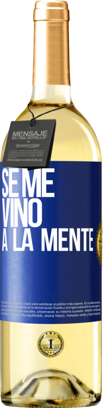 29,95 € | White Wine WHITE Edition Se me VINO a la mente… Blue Label. Customizable label Young wine Harvest 2024 Verdejo