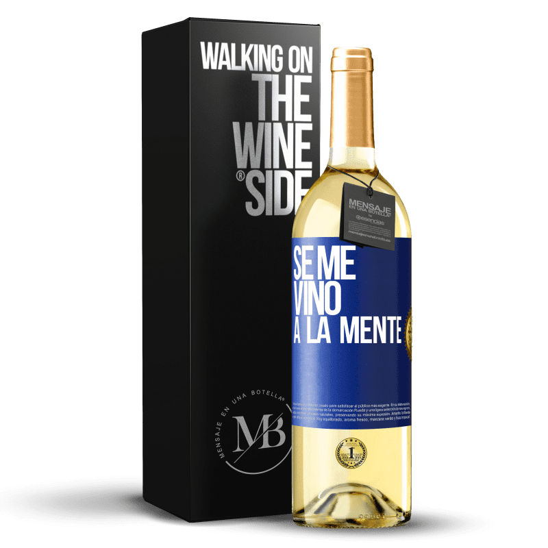 29,95 € Бесплатная доставка | Белое вино Издание WHITE Se me VINO a la mente… Синяя метка. Настраиваемая этикетка Молодое вино Урожай 2023 Verdejo