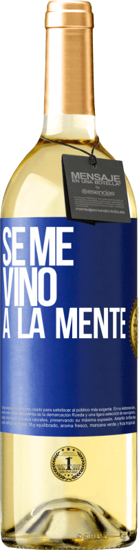 29,95 € | Vino Blanco Edición WHITE Se me VINO a la mente… Etiqueta Azul. Etiqueta personalizable Vino joven Cosecha 2024 Verdejo