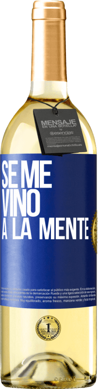 29,95 € Envio grátis | Vinho branco Edição WHITE Se me VINO a la mente… Etiqueta Azul. Etiqueta personalizável Vinho jovem Colheita 2025 Verdejo