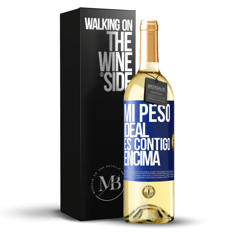 29,95 € Envío gratis | Vino Blanco Edición WHITE Mi peso ideal es contigo encima Etiqueta Azul. Etiqueta personalizable Vino joven Cosecha 2024 Verdejo