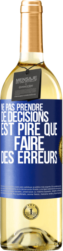 29,95 € Envoi gratuit | Vin blanc Édition WHITE Ne pas prendre de décisions est pire que faire des erreurs Étiquette Bleue. Étiquette personnalisable Vin jeune Récolte 2025 Verdejo