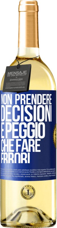 29,95 € Spedizione Gratuita | Vino bianco Edizione WHITE Non prendere decisioni è peggio che fare errori Etichetta Blu. Etichetta personalizzabile Vino giovane Raccogliere 2025 Verdejo