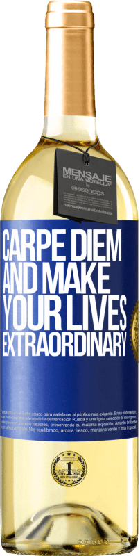 29,95 € Free Shipping | White Wine WHITE Edition Carpe Diem and make your lives extraordinary Blue Label. Customizable label Young wine Harvest 2025 Verdejo