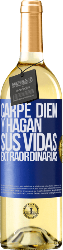 29,95 € Envío gratis | Vino Blanco Edición WHITE Carpe Diem y hagan sus vidas extraordinarias Etiqueta Azul. Etiqueta personalizable Vino joven Cosecha 2023 Verdejo