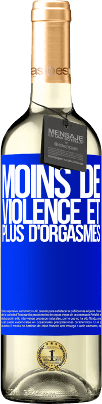 29,95 € | Vin blanc Édition WHITE Moins de violence et plus d'orgasmes Étiquette Bleue. Étiquette personnalisable Vin jeune Récolte 2024 Verdejo