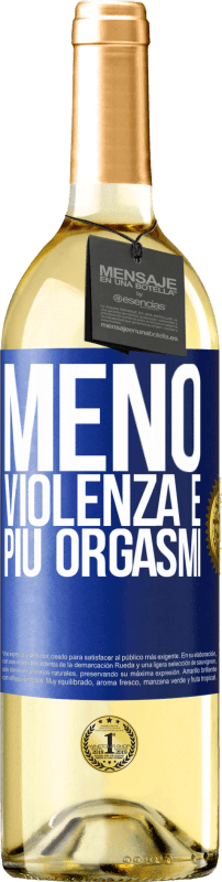 29,95 € | Vino bianco Edizione WHITE Meno violenza e più orgasmi Etichetta Blu. Etichetta personalizzabile Vino giovane Raccogliere 2024 Verdejo