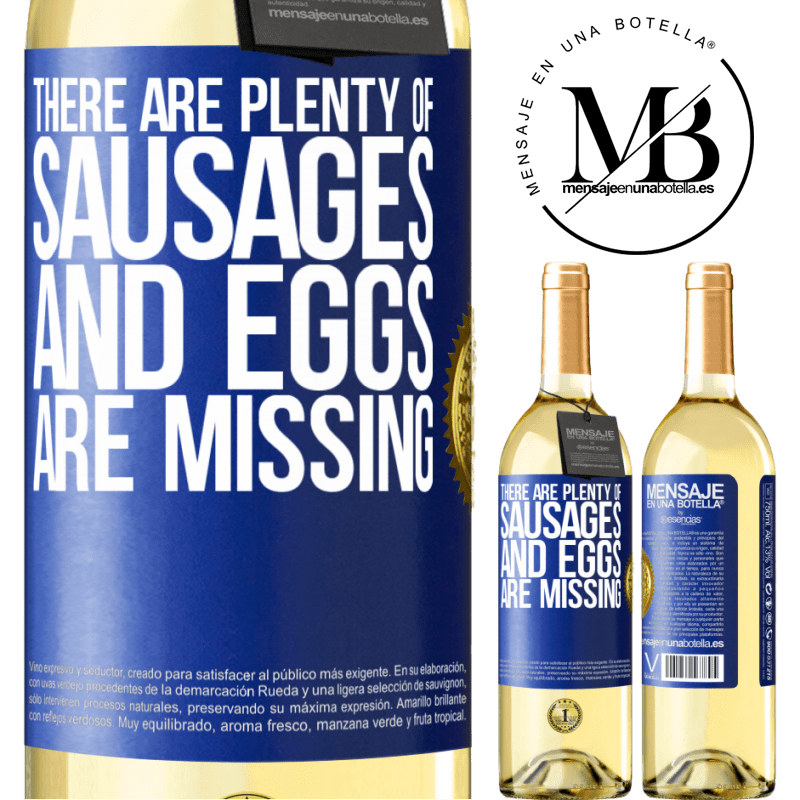 29,95 € Free Shipping | White Wine WHITE Edition There are plenty of sausages and eggs are missing Blue Label. Customizable label Young wine Harvest 2023 Verdejo