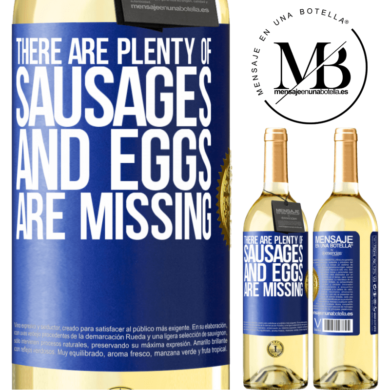 29,95 € Free Shipping | White Wine WHITE Edition There are plenty of sausages and eggs are missing Blue Label. Customizable label Young wine Harvest 2025 Verdejo