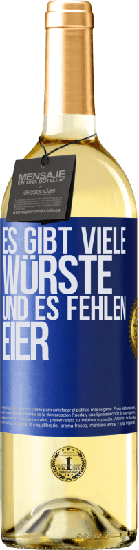 29,95 € Kostenloser Versand | Weißwein WHITE Ausgabe Es gibt viele Würste und es fehlen Eier Blaue Markierung. Anpassbares Etikett Junger Wein Ernte 2025 Verdejo