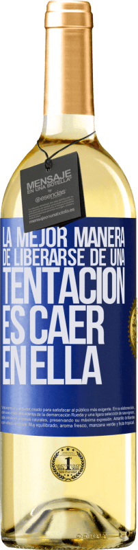 29,95 € | Vino Blanco Edición WHITE La mejor manera de liberarse de una tentación es caer en ella Etiqueta Azul. Etiqueta personalizable Vino joven Cosecha 2024 Verdejo