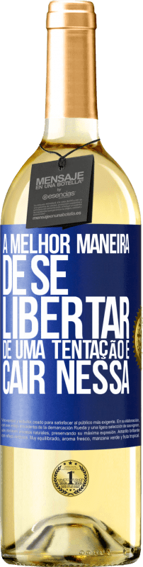 29,95 € | Vinho branco Edição WHITE A melhor maneira de se libertar de uma tentação é cair nessa Etiqueta Azul. Etiqueta personalizável Vinho jovem Colheita 2024 Verdejo