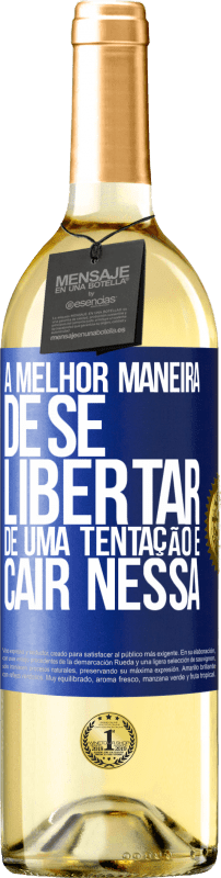 29,95 € Envio grátis | Vinho branco Edição WHITE A melhor maneira de se libertar de uma tentação é cair nessa Etiqueta Azul. Etiqueta personalizável Vinho jovem Colheita 2025 Verdejo