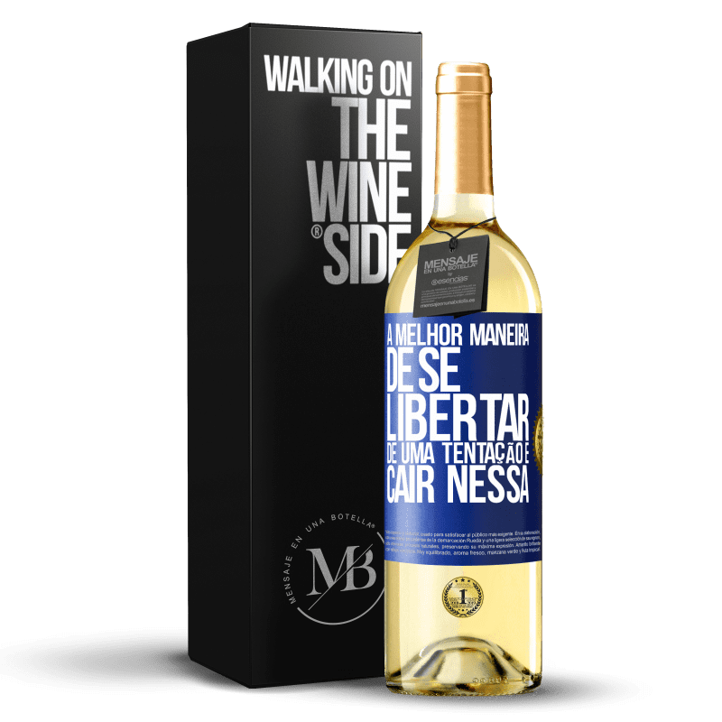 29,95 € Envio grátis | Vinho branco Edição WHITE A melhor maneira de se libertar de uma tentação é cair nessa Etiqueta Azul. Etiqueta personalizável Vinho jovem Colheita 2024 Verdejo