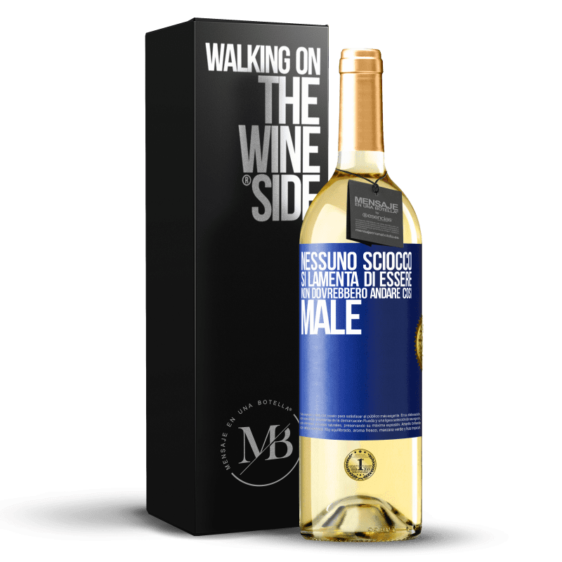 29,95 € Spedizione Gratuita | Vino bianco Edizione WHITE Nessuno sciocco si lamenta di essere. Non dovrebbero andare così male Etichetta Blu. Etichetta personalizzabile Vino giovane Raccogliere 2025 Verdejo