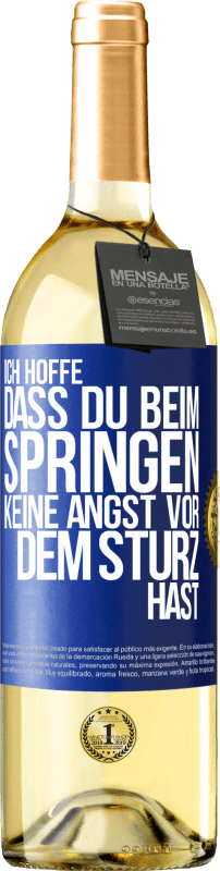 29,95 € | Weißwein WHITE Ausgabe Ich hoffe, dass du beim Springen keine Angst vor dem Sturz hast Blaue Markierung. Anpassbares Etikett Junger Wein Ernte 2024 Verdejo