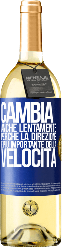 29,95 € Spedizione Gratuita | Vino bianco Edizione WHITE Cambia, anche lentamente, perché la direzione è più importante della velocità Etichetta Blu. Etichetta personalizzabile Vino giovane Raccogliere 2023 Verdejo