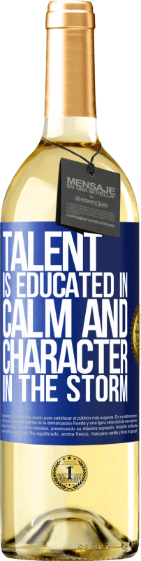 29,95 € | White Wine WHITE Edition Talent is educated in calm and character in the storm Blue Label. Customizable label Young wine Harvest 2023 Verdejo