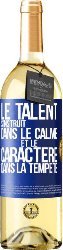 29,95 € | Vin blanc Édition WHITE Le talent s'instruit dans le calme et le caractère dans la tempête Étiquette Bleue. Étiquette personnalisable Vin jeune Récolte 2023 Verdejo