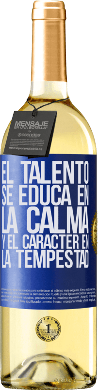 29,95 € Envío gratis | Vino Blanco Edición WHITE El talento se educa en la calma y el carácter en la tempestad Etiqueta Azul. Etiqueta personalizable Vino joven Cosecha 2024 Verdejo