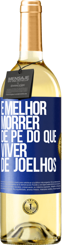 29,95 € | Vinho branco Edição WHITE É melhor morrer de pé do que viver de joelhos Etiqueta Azul. Etiqueta personalizável Vinho jovem Colheita 2025 Verdejo