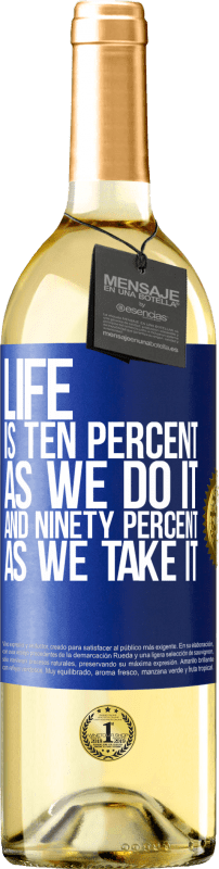 29,95 € | White Wine WHITE Edition Life is ten percent as we do it and ninety percent as we take it Blue Label. Customizable label Young wine Harvest 2023 Verdejo
