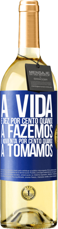 29,95 € Envio grátis | Vinho branco Edição WHITE A vida é dez por cento quando a fazemos e noventa por cento quando a tomamos Etiqueta Azul. Etiqueta personalizável Vinho jovem Colheita 2025 Verdejo