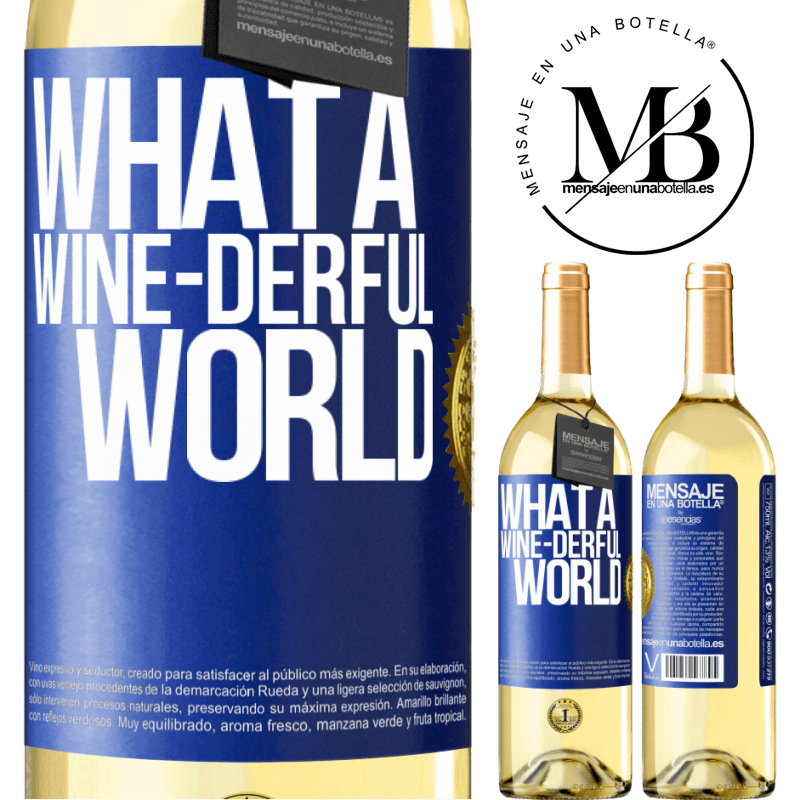 29,95 € Free Shipping | White Wine WHITE Edition What a wine-derful world Blue Label. Customizable label Young wine Harvest 2022 Verdejo