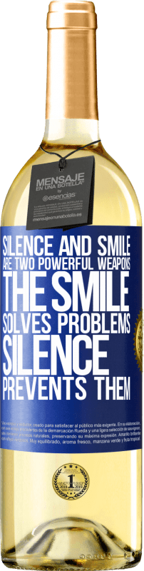 29,95 € | White Wine WHITE Edition Silence and smile are two powerful weapons. The smile solves problems, silence prevents them Blue Label. Customizable label Young wine Harvest 2025 Verdejo
