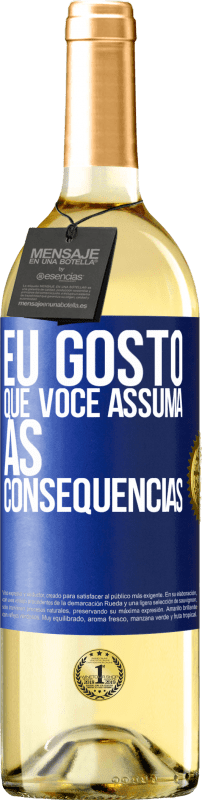 29,95 € | Vinho branco Edição WHITE Eu gosto que você assuma as consequências Etiqueta Azul. Etiqueta personalizável Vinho jovem Colheita 2024 Verdejo